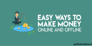 Read more about the article 6 Easy Ways To Earn Money Online And Offline