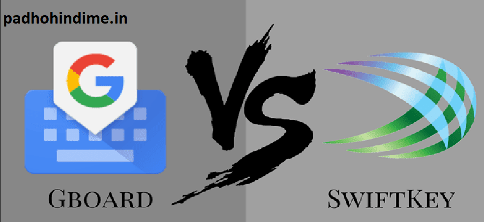 Read more about the article Gboard v/s Swiftkey Board: Which is best?