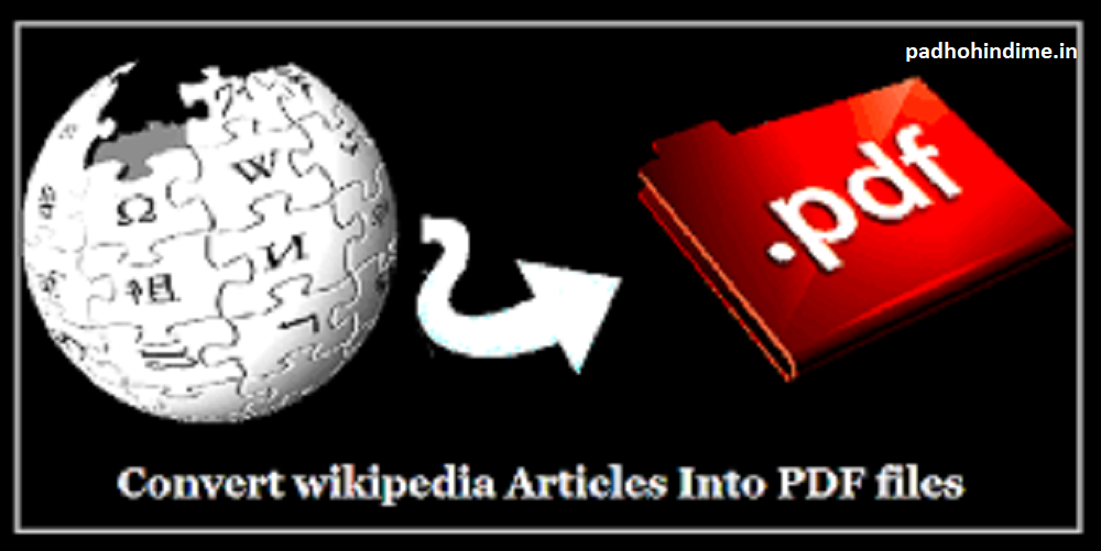 You are currently viewing How To Convert Wikipedia Articles In Pdf And Download