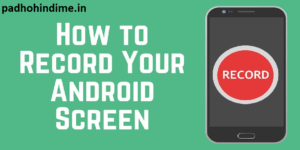 Read more about the article How To Record The Mobile Screen?