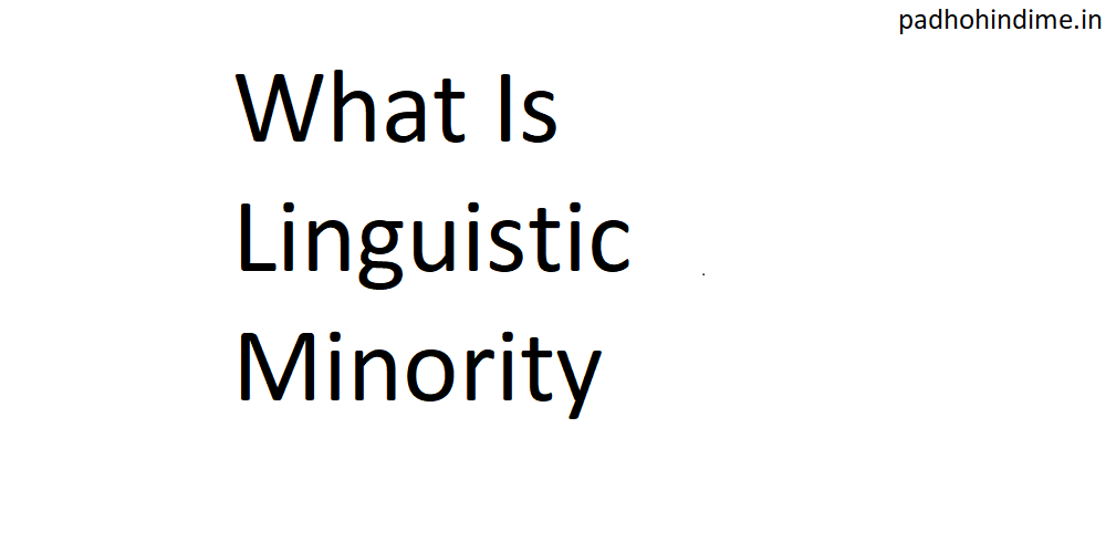 You are currently viewing What Is Linguistic Minority